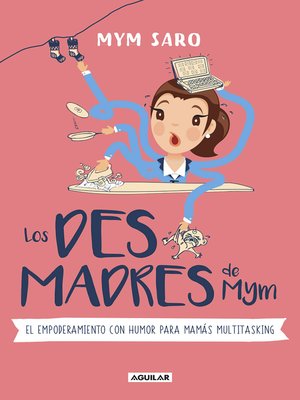 cover image of Los desmadres de Mym